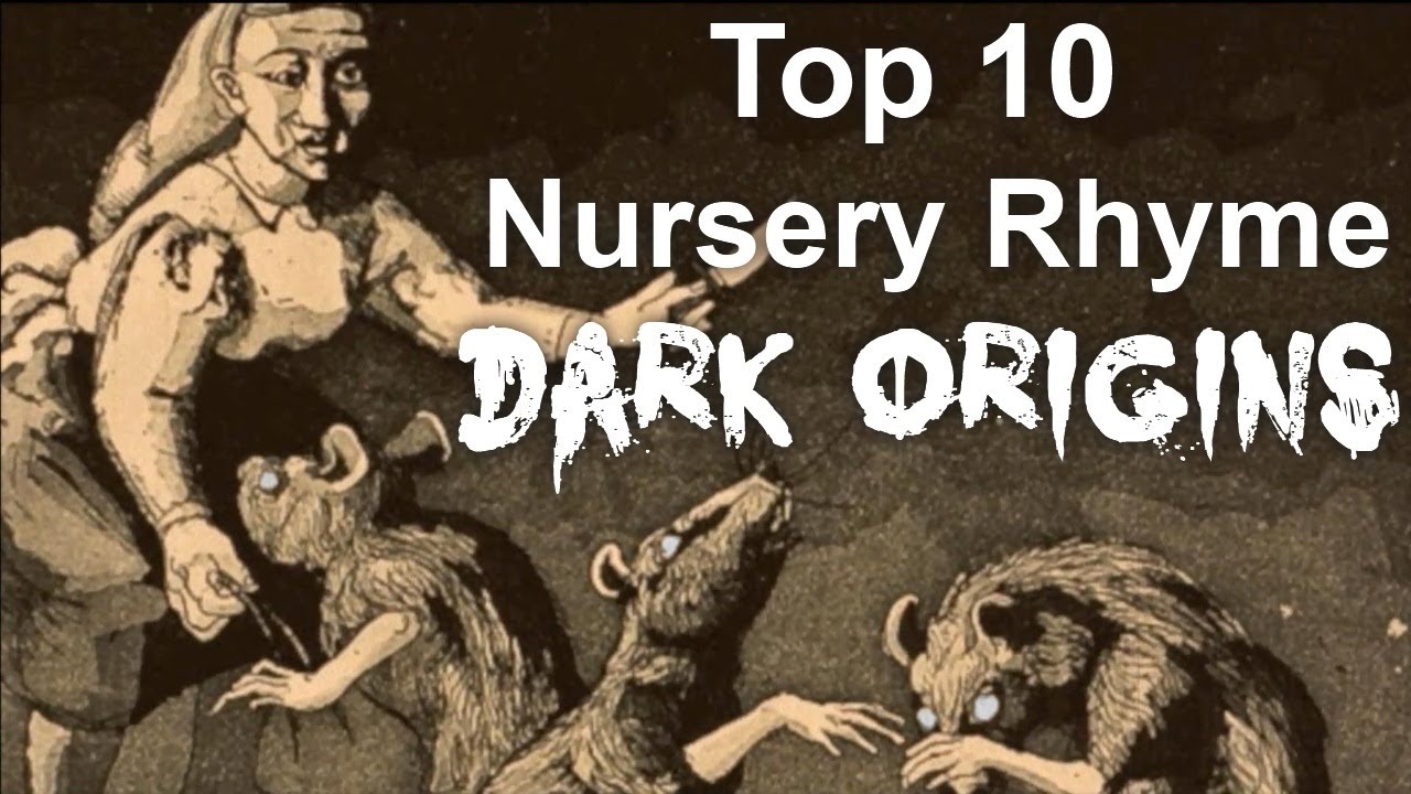 Top 10 Nursery Rhyme Dark Origins