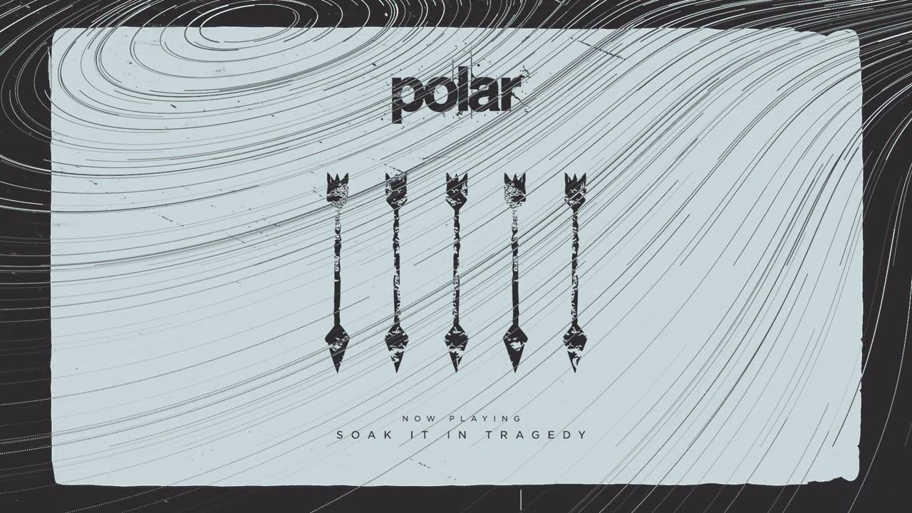 POLAR - Soak It in Tragedy (OFFICIAL VISUALIZER)
