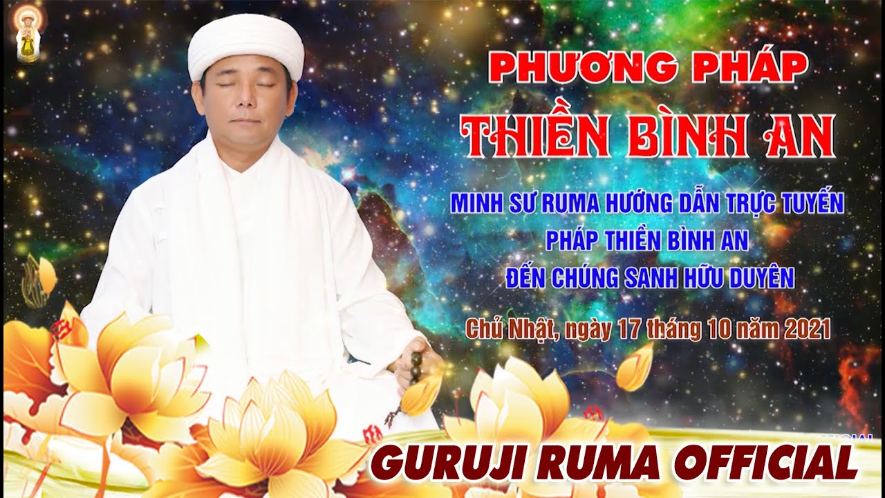 Minh Sư Ruma Chỉ Dạy Thiền Tĩnh T&acirc;m B&igrave;nh An Cho Người Hữu Duy&ecirc;n | GURUJI RUMA OFFICIAL