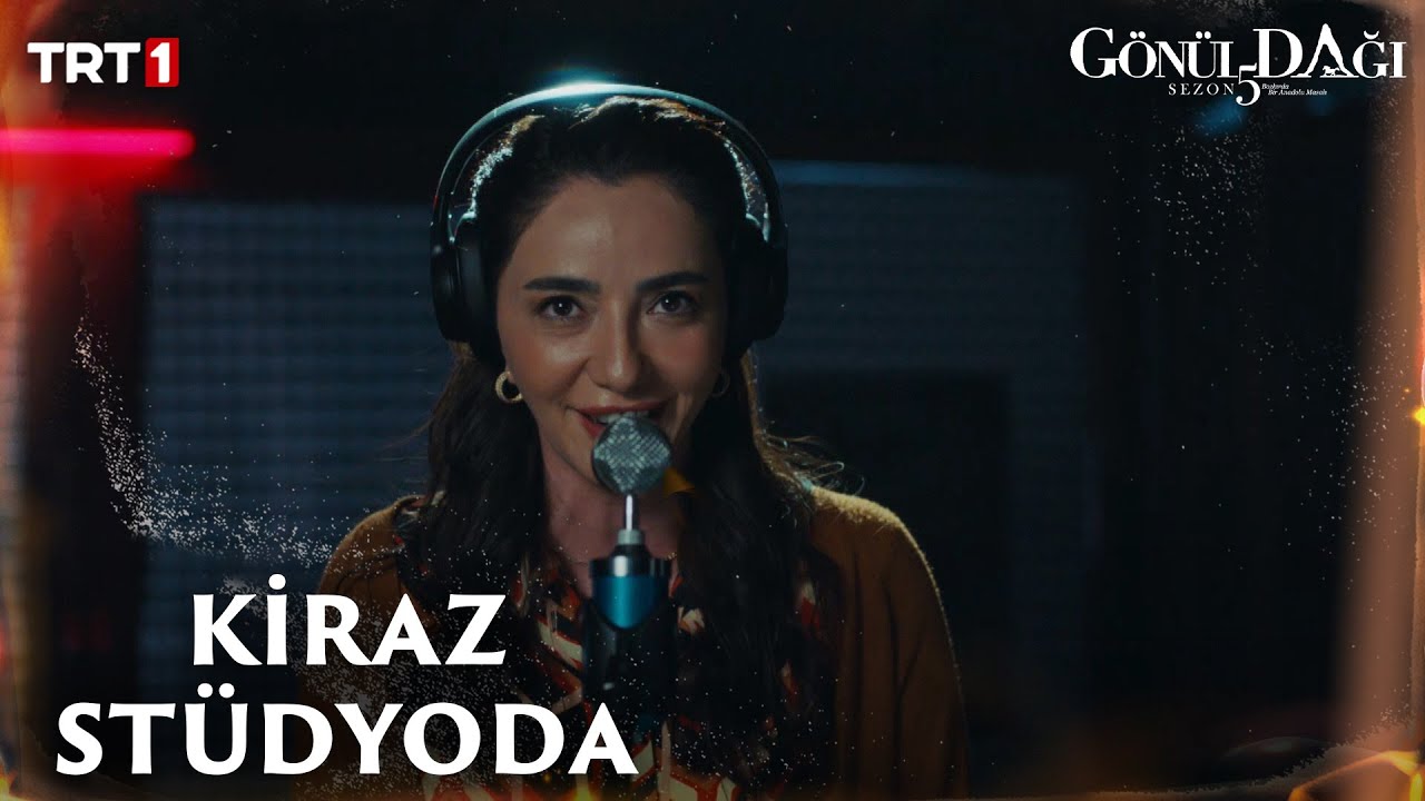 Kiraz stüdyoda mikrofon başında - Gönül Dağı 180. Bölüm ‪@trt1