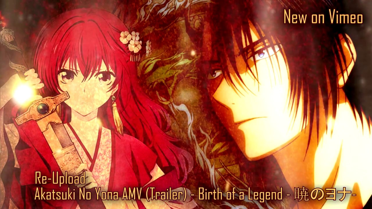 Akatsuki No Yona「Trailer」- Birth of a Legend - 暁のヨナ- (Re-Upload)