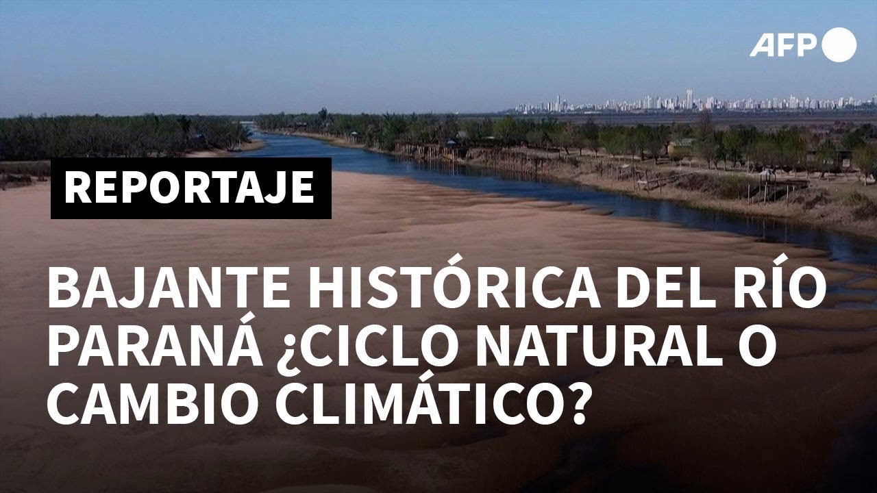 Bajante hist&oacute;rica del r&iacute;o Paran&aacute; &iquest;ciclo natural o cambio clim&aacute;tico? | AFP