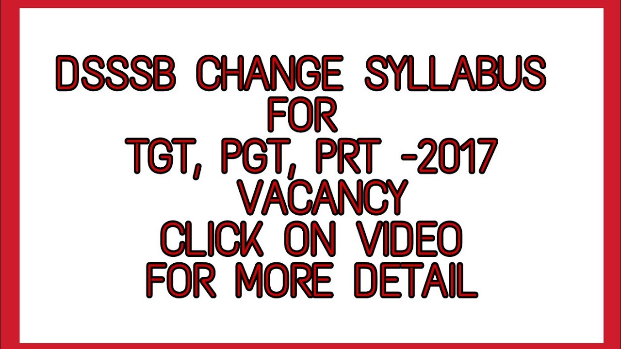 DSSSB NOTIFICATION-2017 MUST WATCH