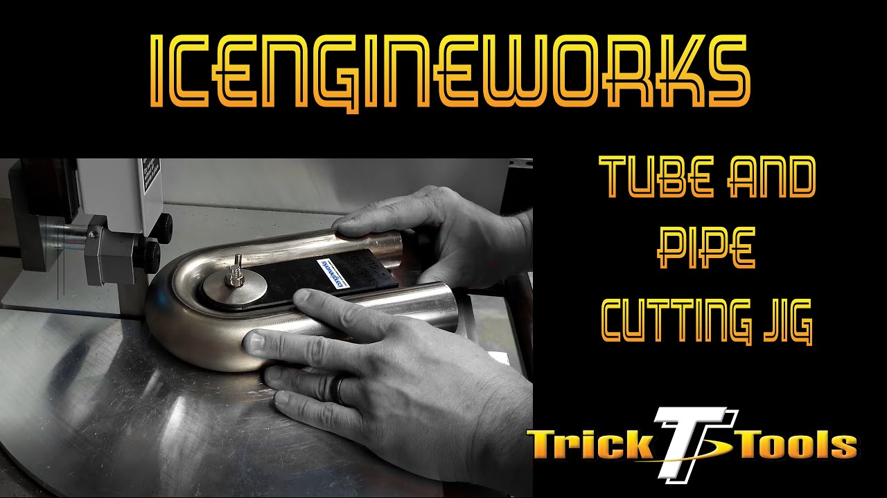 Icengineworks Tube Cutting Jig system - Trick-Tools.com