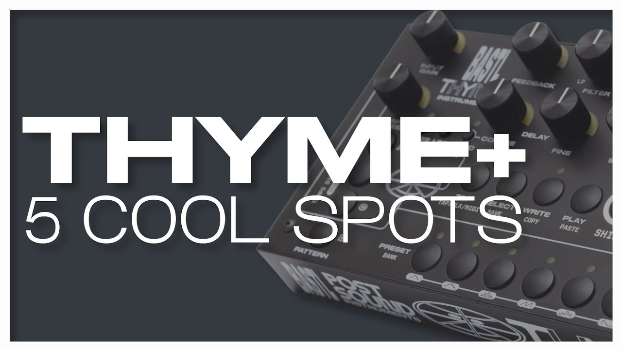 Bastl Instruments THYME+ 5 very nice spots (on piano, drums, mix, 303, clouds/monsoon)