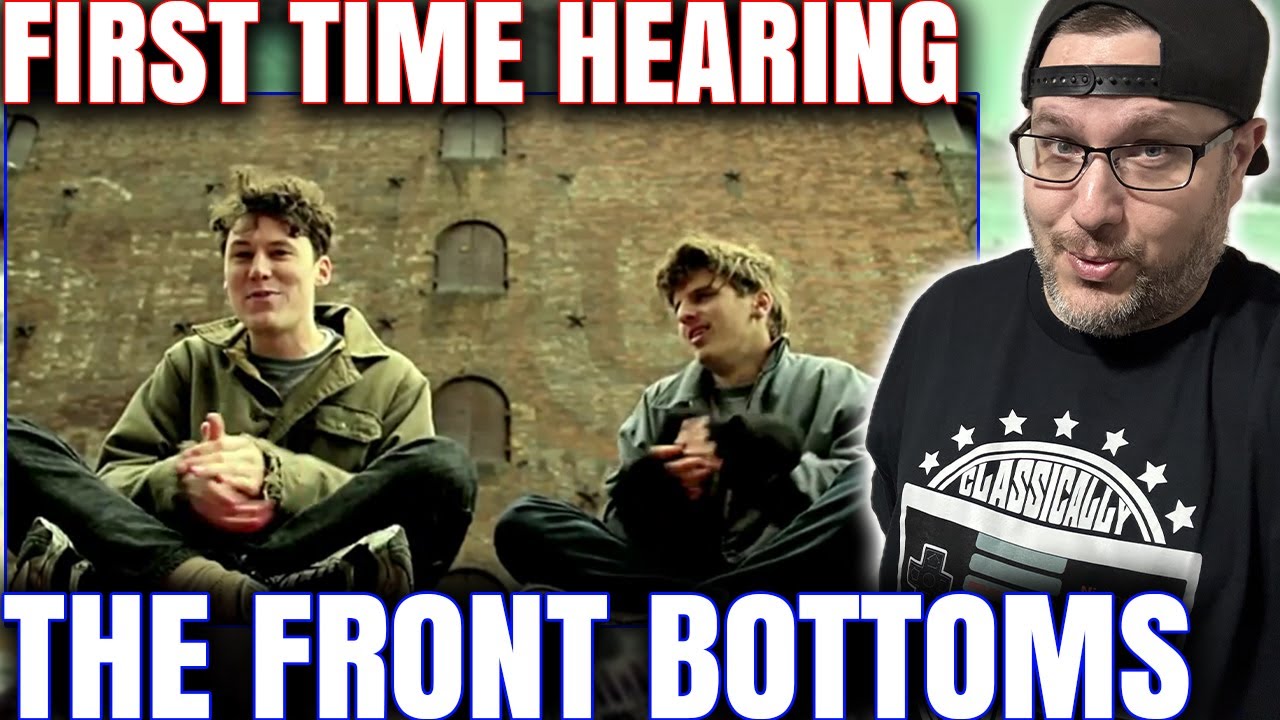 FIRST TIME HEARING THE FRONT BOTTOMS! 