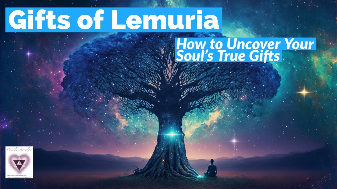 Gifts of Lemuria- How to Uncover Your Soul&rsquo;s True Gifts
