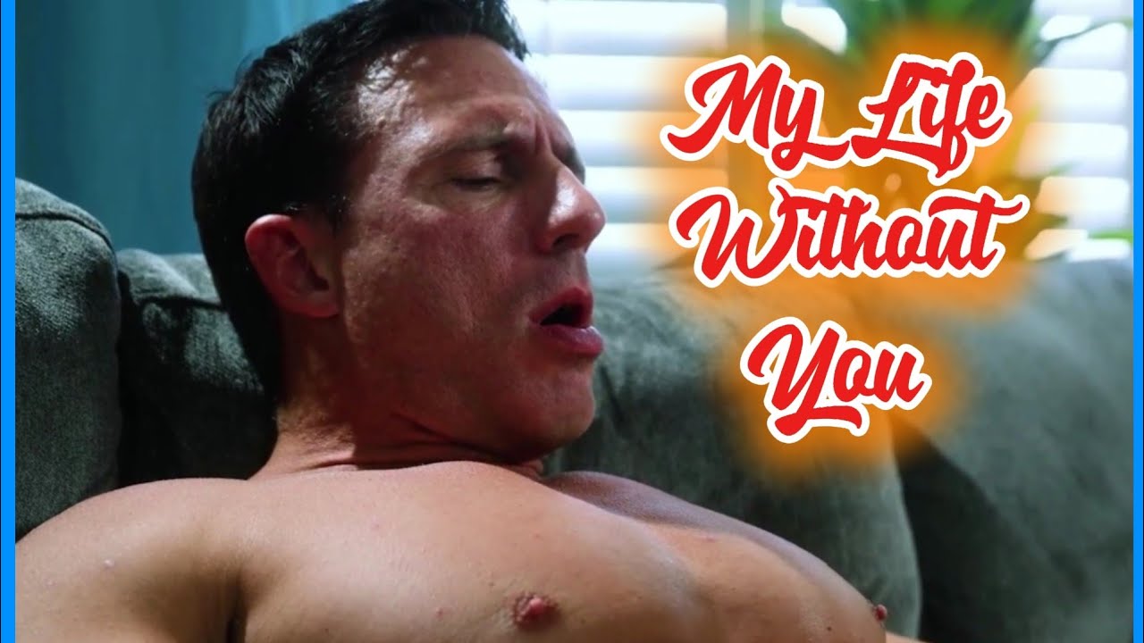 My Life Without  You ( Gay Love Story )