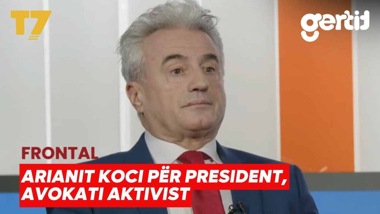 Arianit Koci për President, avokati aktivist  | FRONTAL  | T7