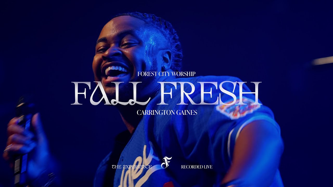 Fall Fresh | Carrington Gaines | Forest City Worship (Official Music Video)