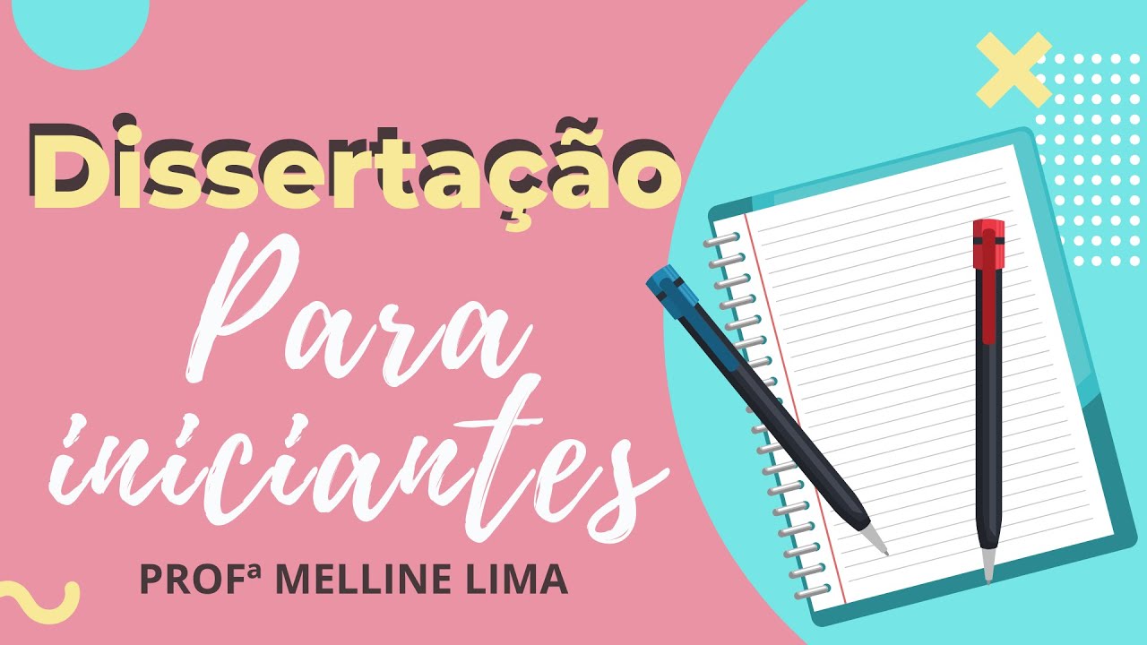 Dissertação para iniciantes - Passo a passo para fazer uma boa redação