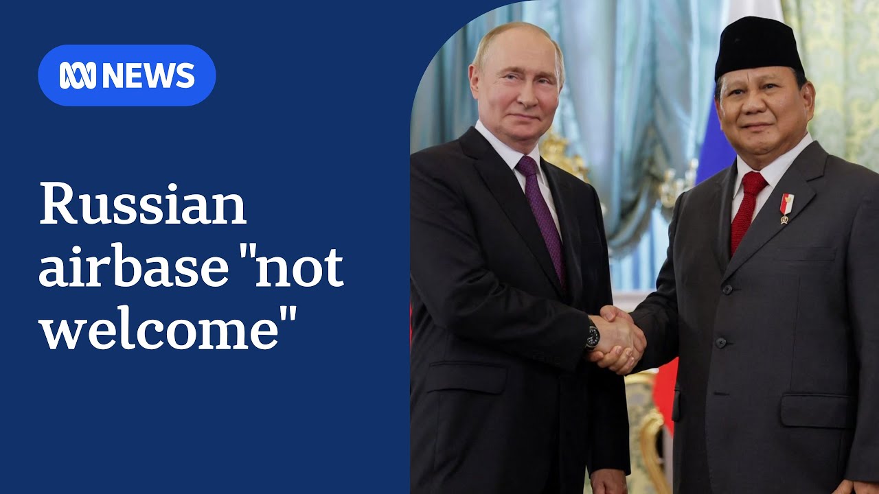 Australia to clarify Russian request for an airbase in Indonesia | ABC NEWS