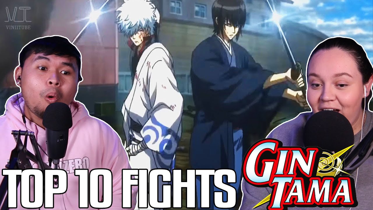 Gintama Top 10 Fights! WOW WE DIDN'T EXPECT THAT! | ANIME REACTION 2021