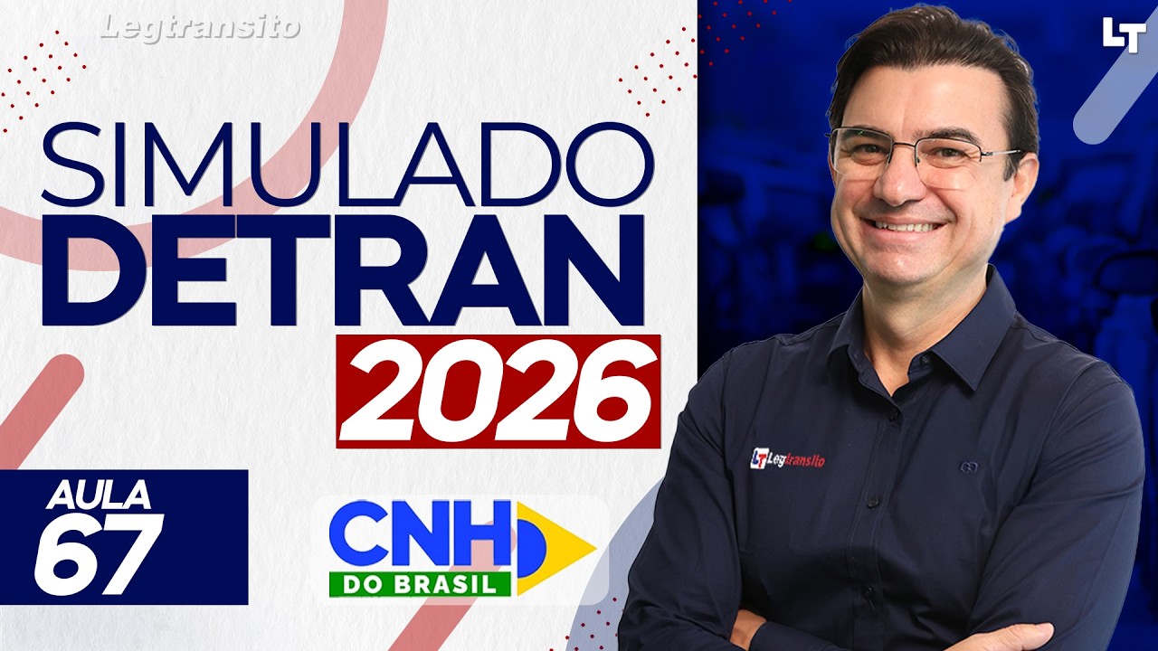 SIMULADO DETRAN QUEST&Otilde;ES 2026 - AULA 67 #SimuladoLegTransito2026 #Detran2026
