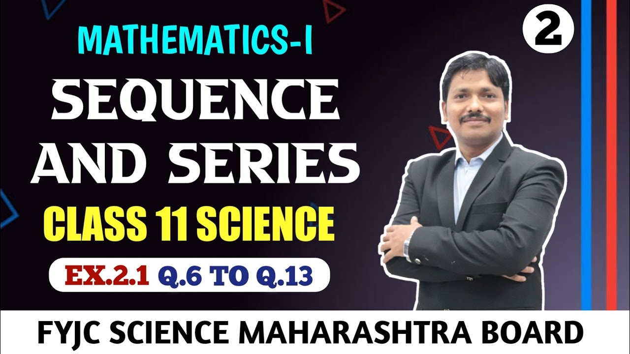 Sequence and Series Ex.2.1 Part 2 | Maths (Science) New Syllabus 2020 Maharashtra Board | Dinesh Sir