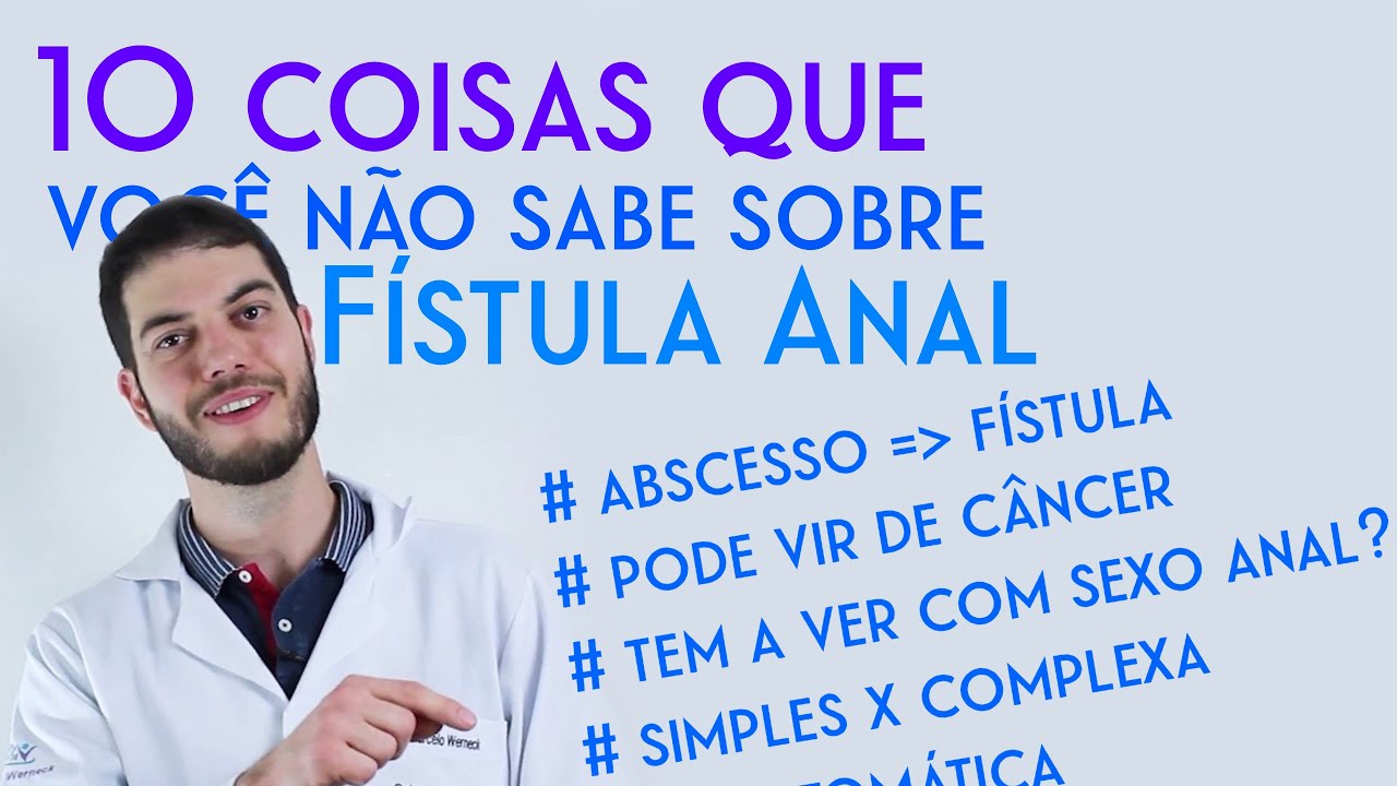 10 coisas que você não sabe sobre a fístula anal