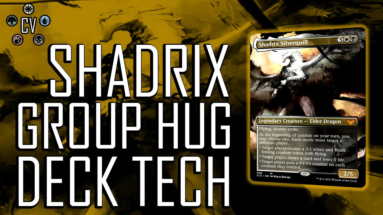 Shadrix Silverquill Group Hug Commander Deck Tech