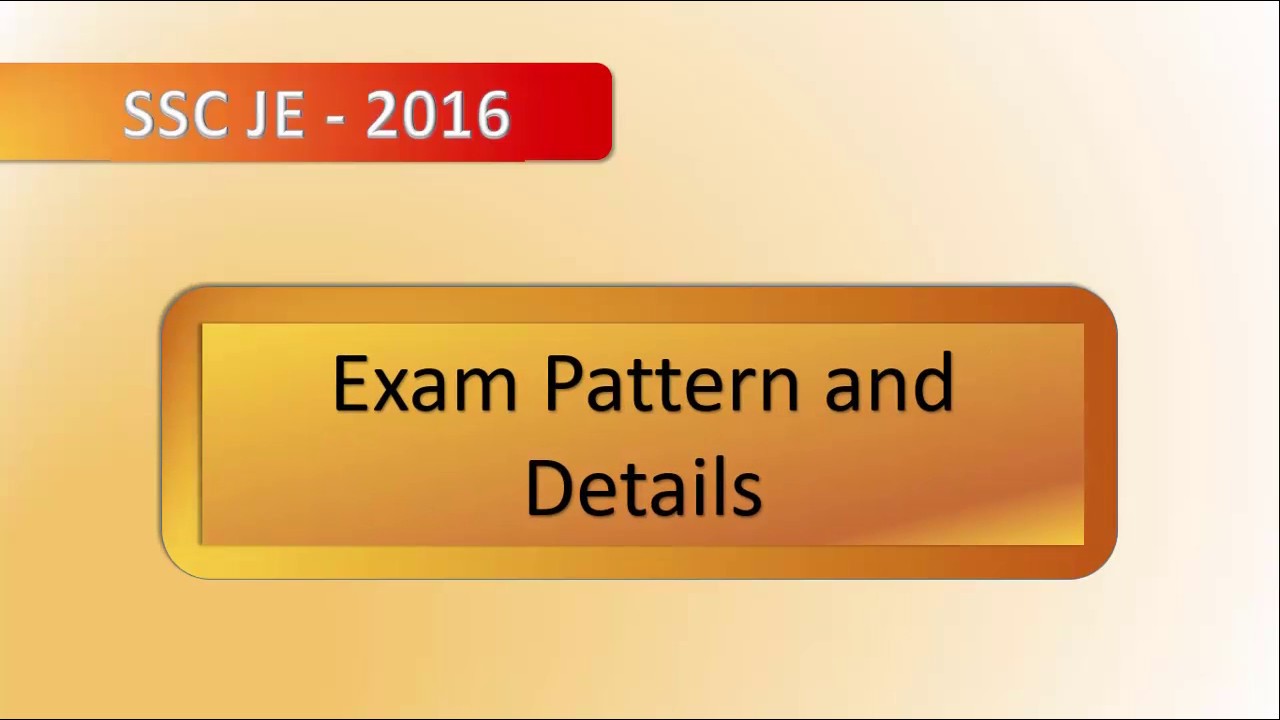 SSC JE Exam Pattern and Details