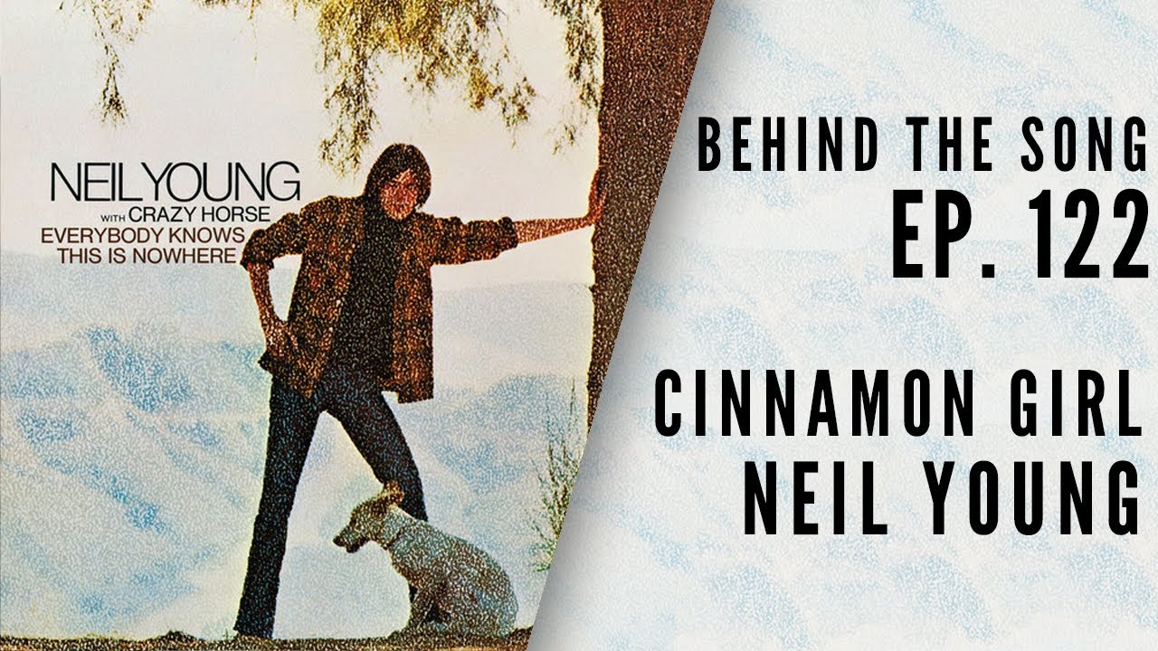The mystery of Neil Young’s “Cinnamon Girl”