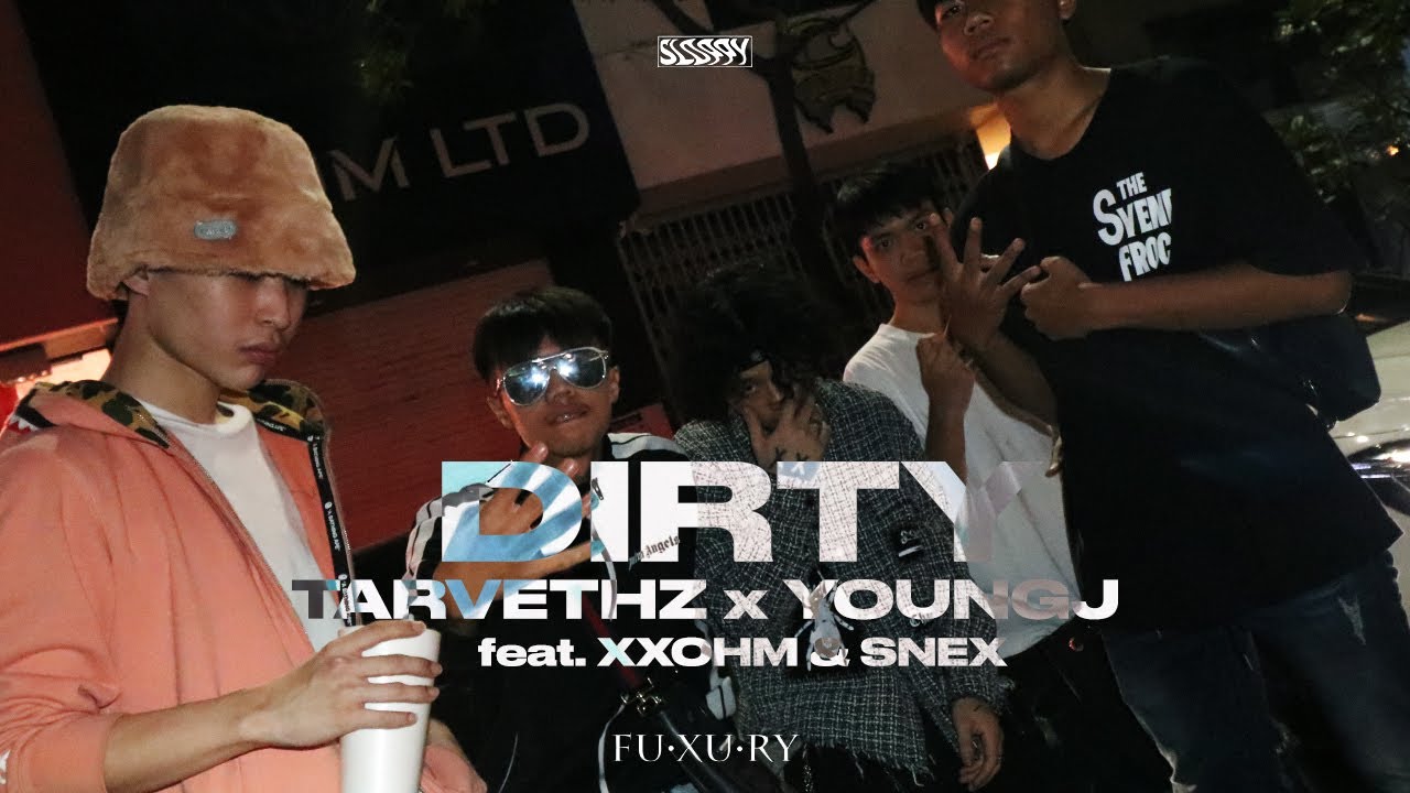 TARVETHZ x YOUNGJ - DIRTY(สกปรก) ft. XXOHM & SNEX [Official Music Video] |Prod.Larscuv|