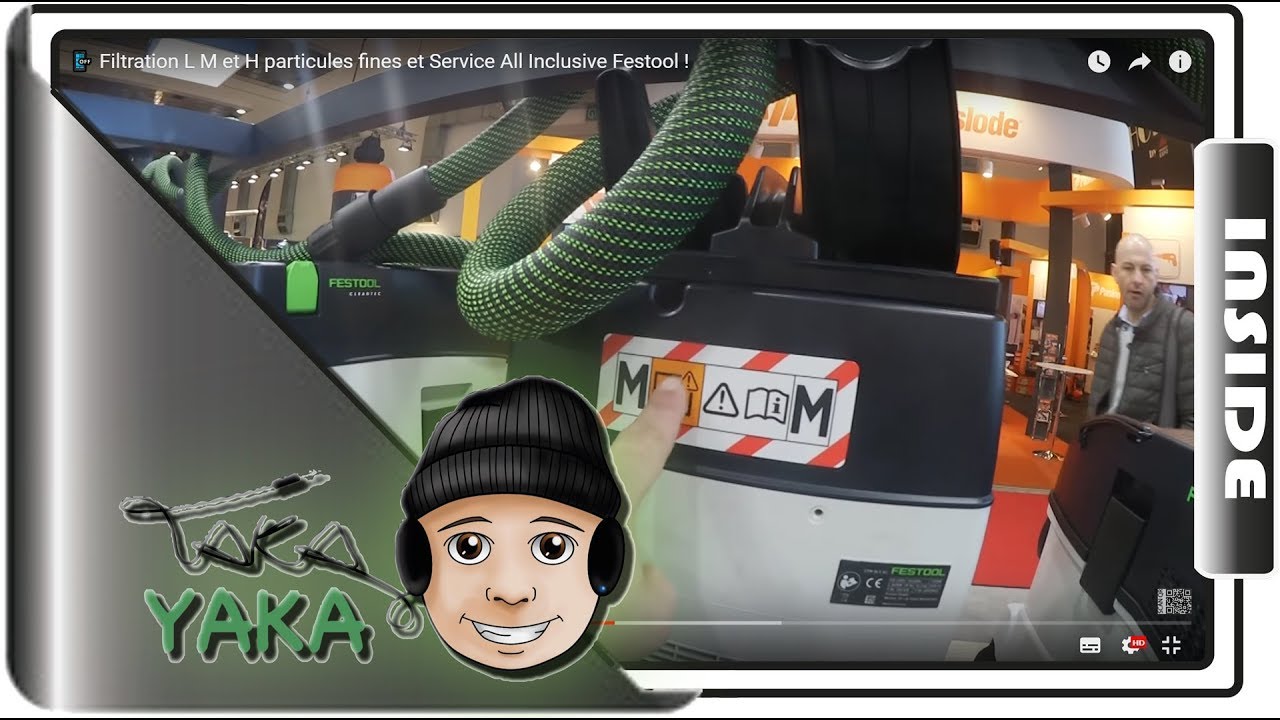 📴 Filtration L M  et H particules fines et Service All Inclusive Festool !