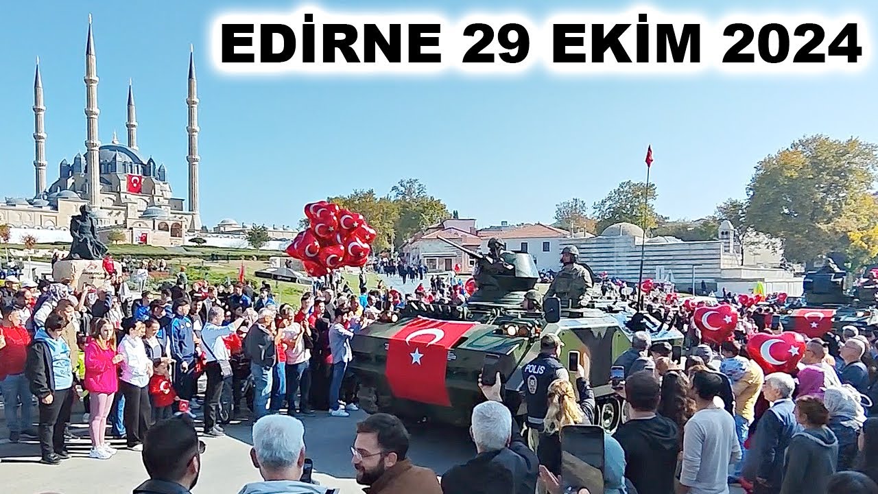 29 Ekim 2024 Kutlamaları - Edirne 29 Ekim 2024 Cumhuriyet Bayramı