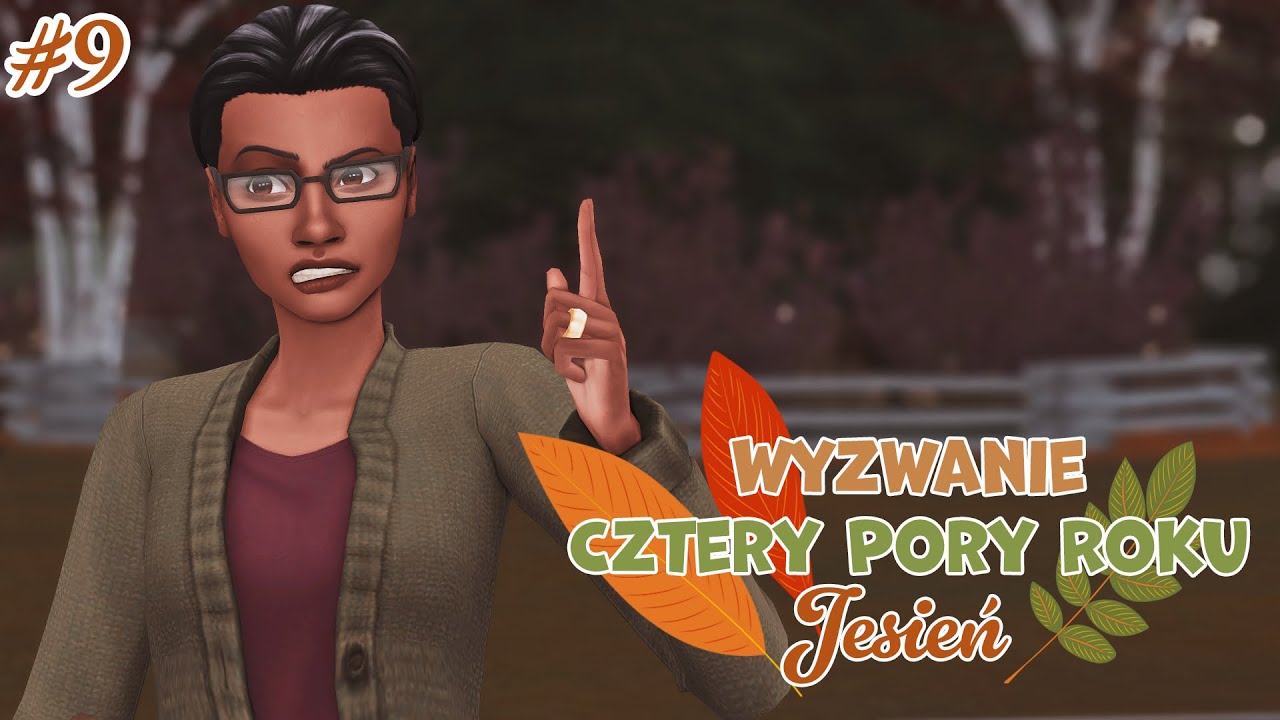 Co za UPIERDLIWA EX 😑🍂 CZTERY PORY ROKU: Jesień 🍂 | The sims 4 Rozgrywka