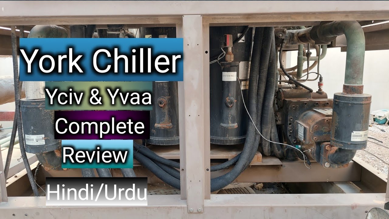 YORK CHILLER YCIV & YVAA COMPLETE REVIEW! AIR COOLED CHILLER! HVAC SYSTEMS.