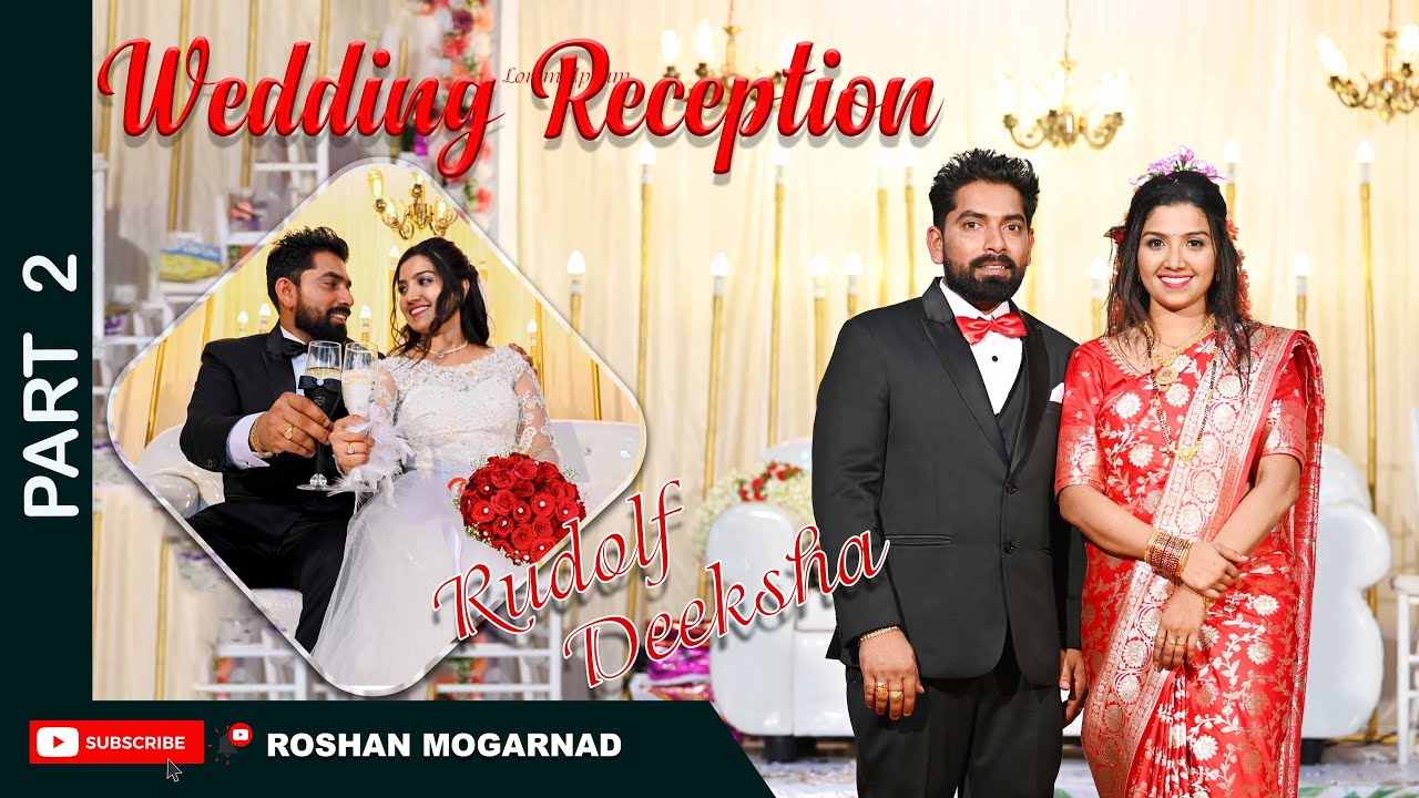 PART 2 : Rudolf-Deeksha  ,Catholic Wedding Receptionl by - Roshan Mogarnad.