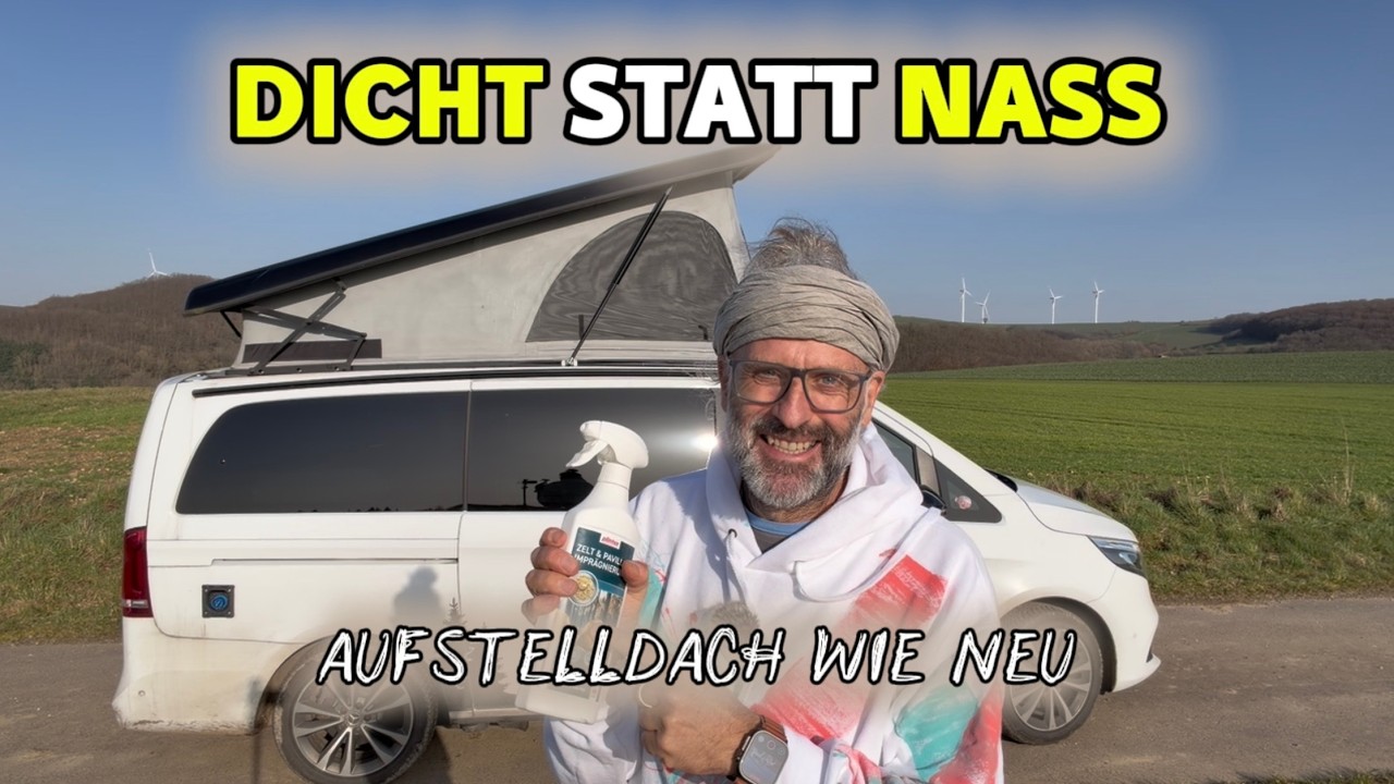 Aufstelldach imprägnieren – So schützt du dein Camperdach richtig