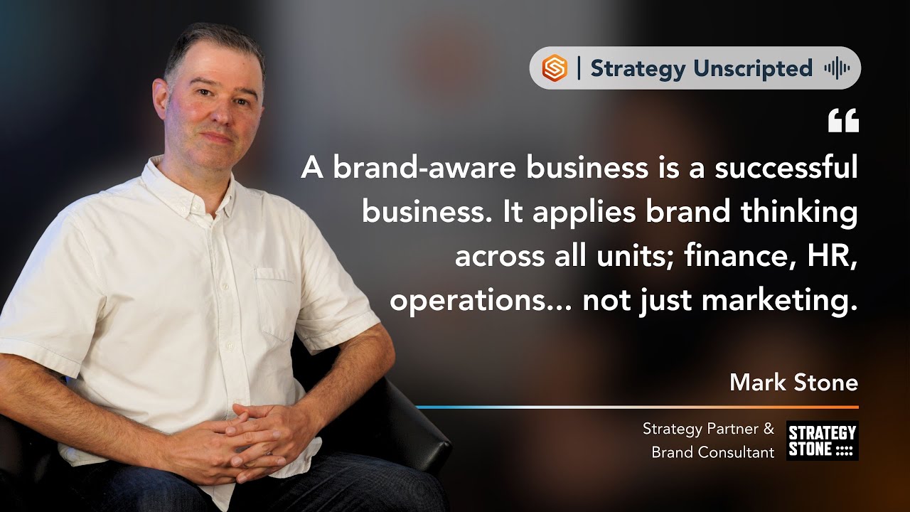 From Brand Strategy to Business Success with Mark Stone, Brand Consultant at Strategy Stone