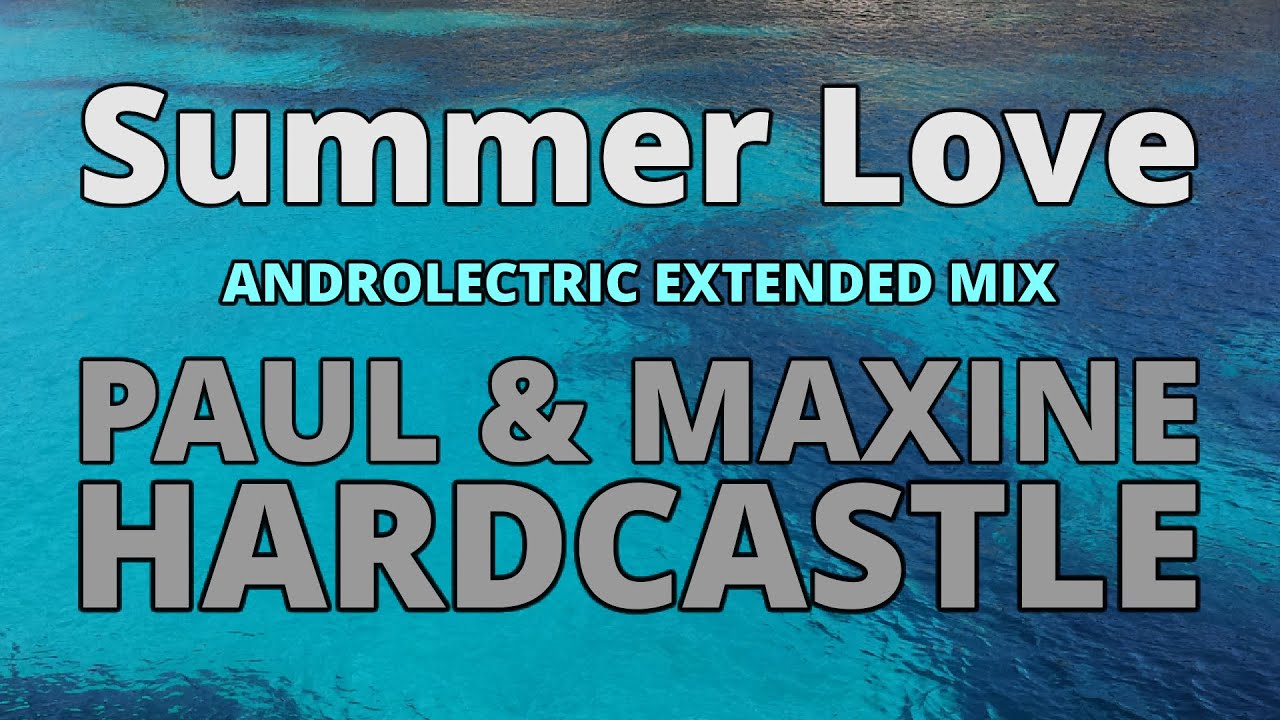 Paul Hardcastle - Summer Love (AL Extended Mix)