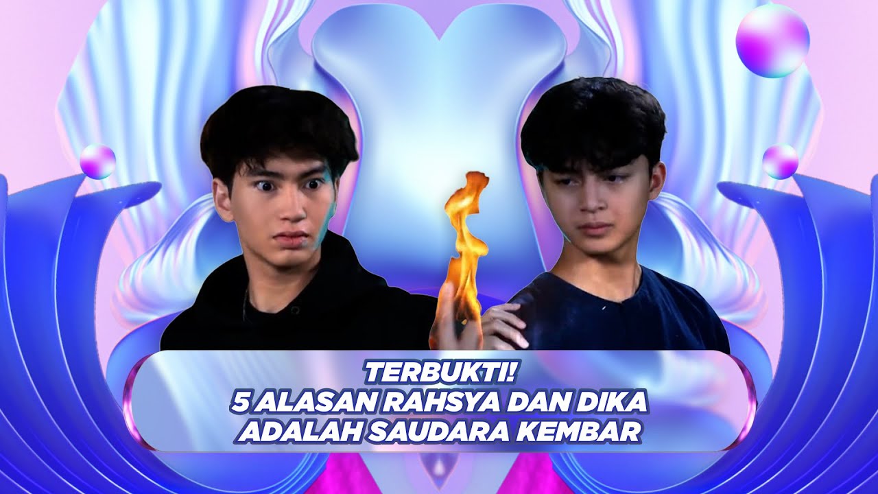 5 Bukti Bahwa Rahsya dan Dika Adalah Saudara Kembar | Magic 5