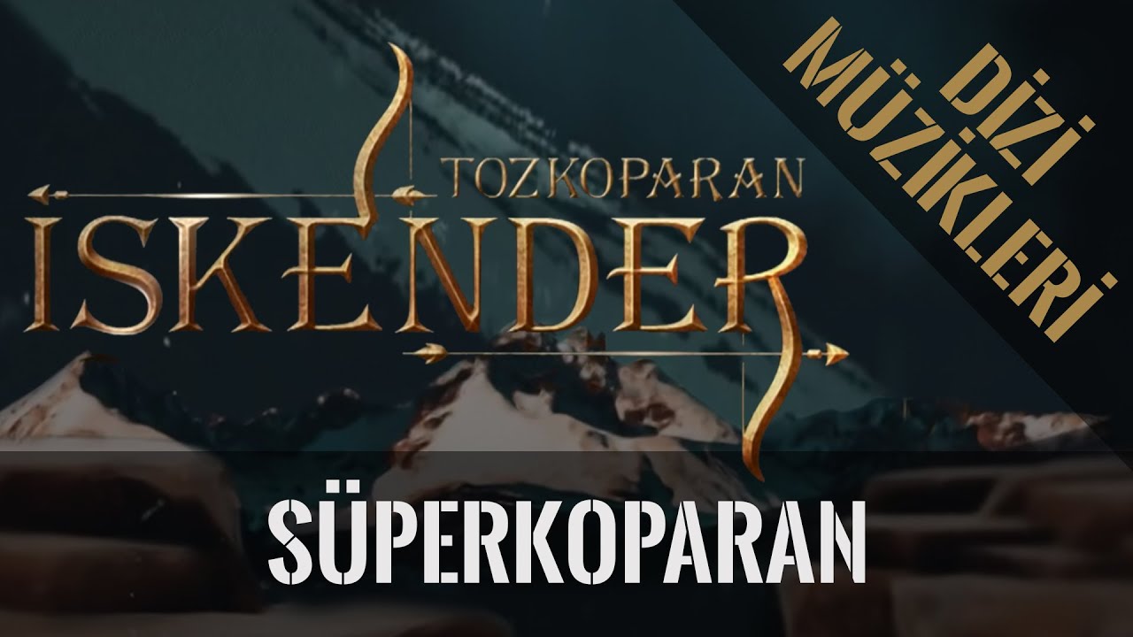 Özgür Zoral - Süperkoparan (Tozkoparan İskender Dizi Müzikleri)