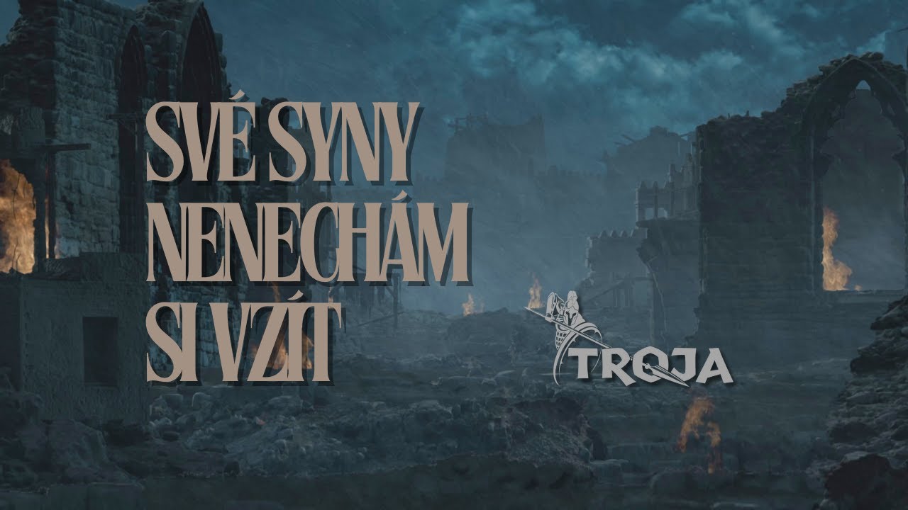 Své syny nenechám si vzít (OFFICIAL VIDEO) - Muzikál Troja