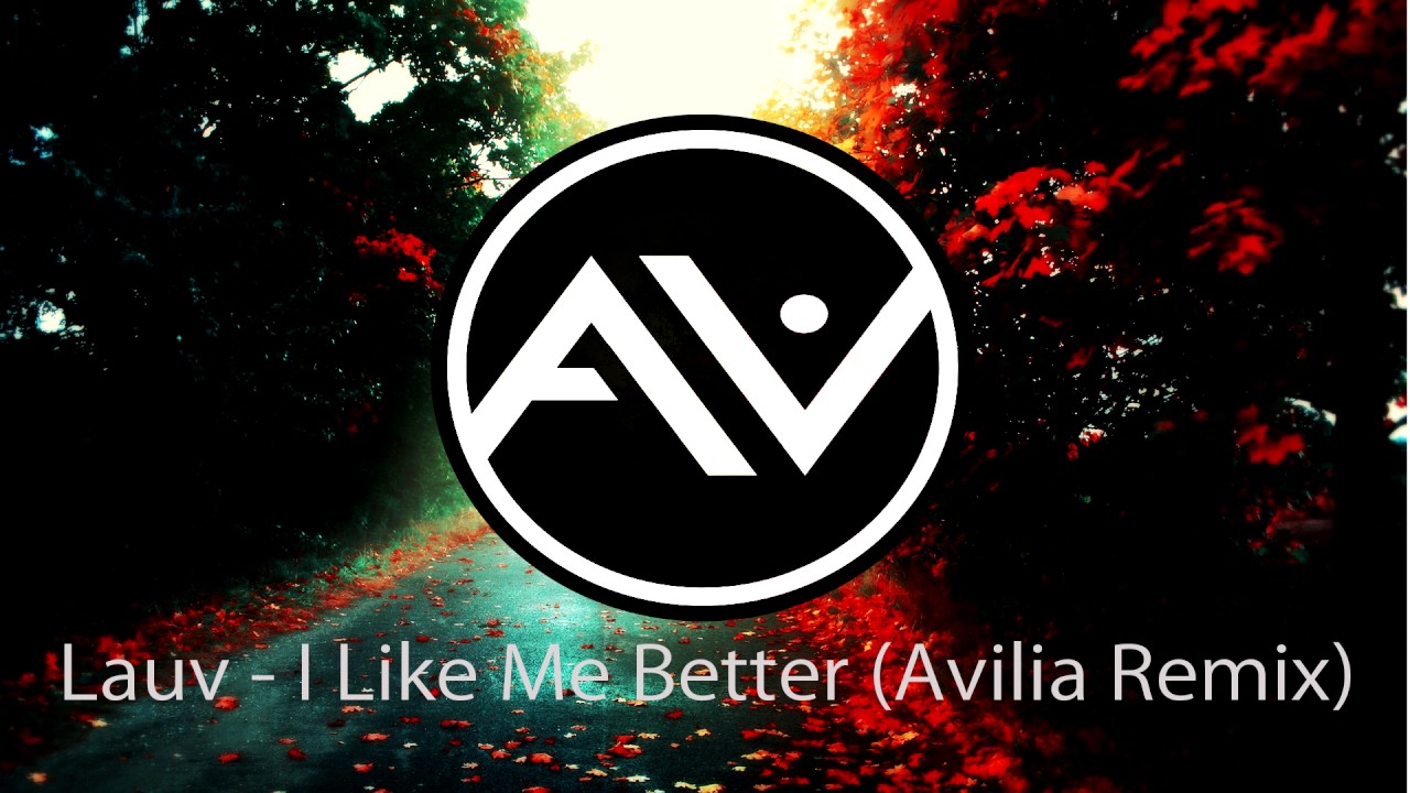 Lauv - I Like Me Better (Avilia Remix)