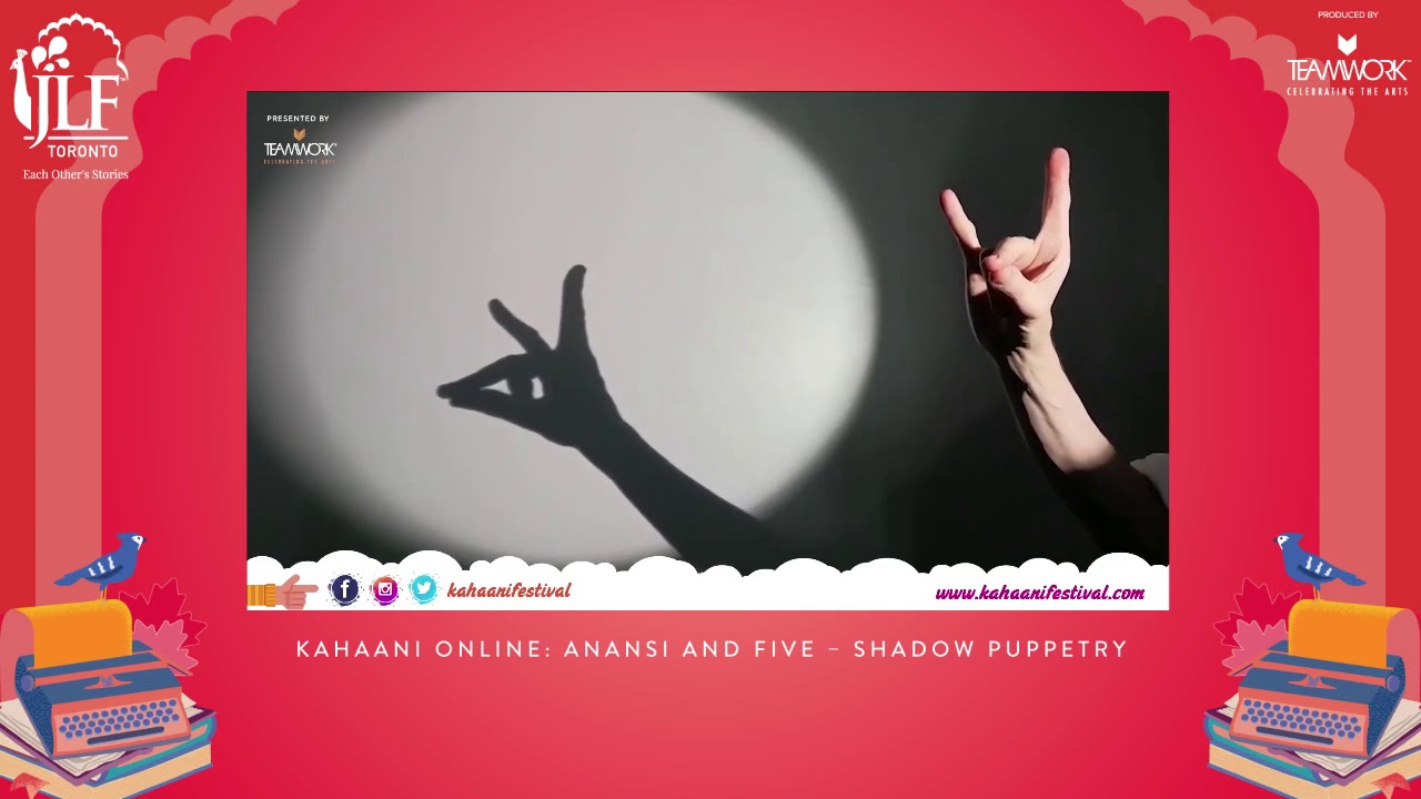 JLF Toronto 2020 | Kahaani Online: Anansi and Five - Shadow Puppetry | Drew Colby