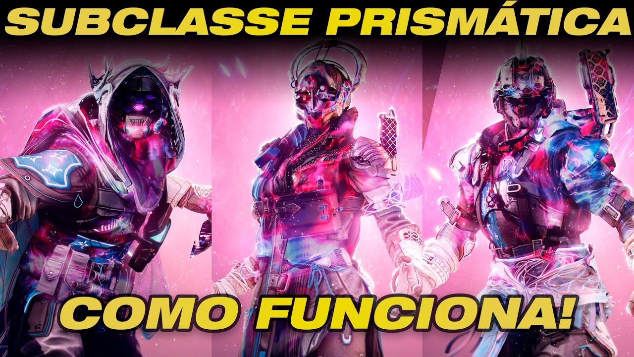 ENTENDA COMO FUNCIONA A NOVA SUBCLASSE PRISM&Aacute;TICA! - Destiny 2: A Forma Final