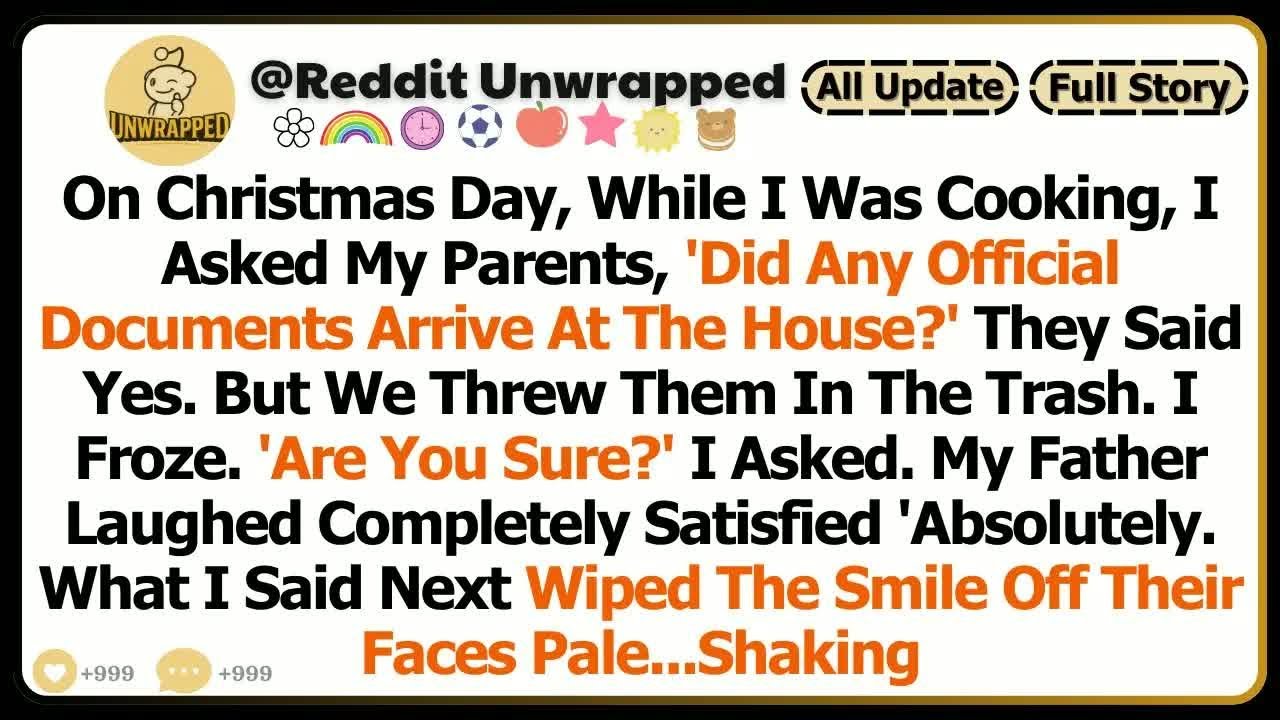 On Christmas Day, While I Was Cooking, I Asked My Parents, “Did Any Official Documents Arrive At The