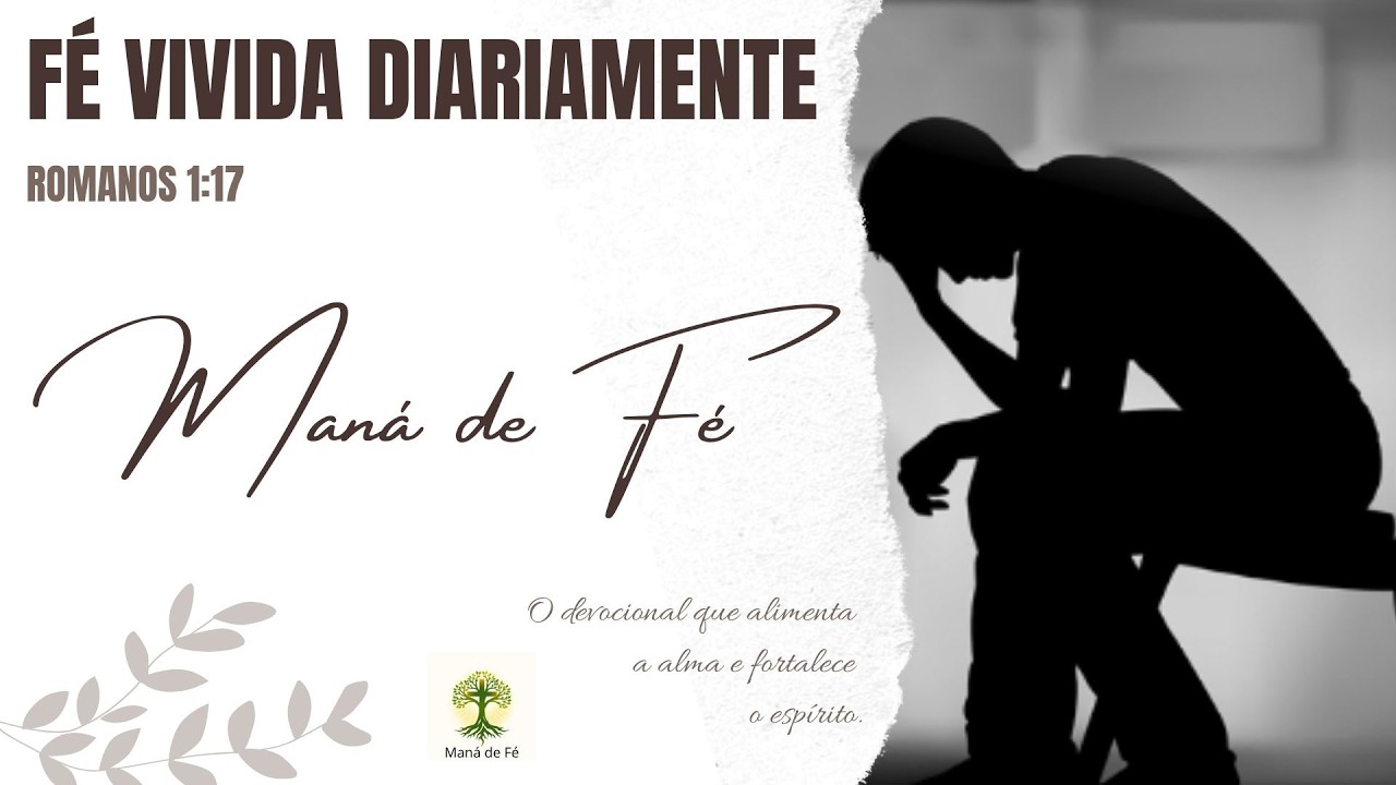 Você está realmente vivendo pela fé? | Devocional Diário Maná de Fé