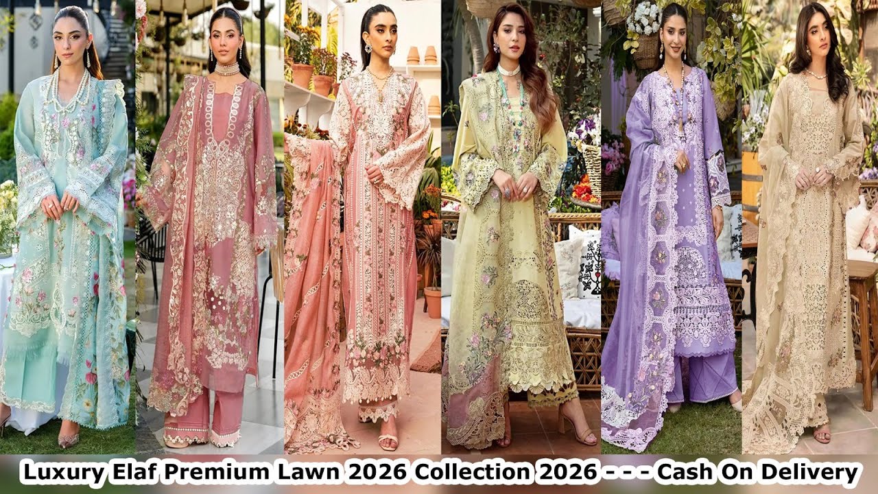 ELAF PREMIUM LUXURY LAWN COLLECTION 2026 || EMBROIDERED DESIGNER DRESS 3PC || EID COLLECTION 2026 !