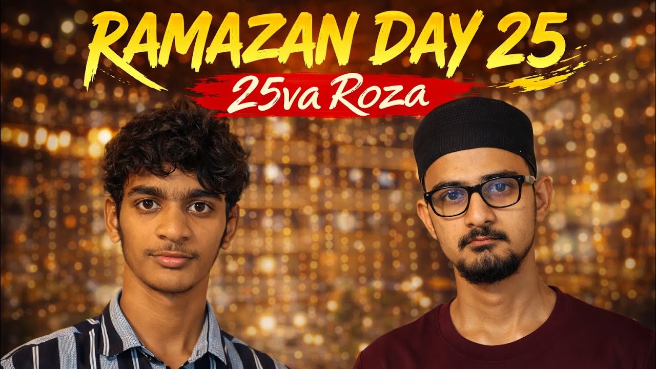 Ramzan 30 Days Vlog 🌙 | Day 25 | Sehri, Iftar & Taraweeh 🤲✨