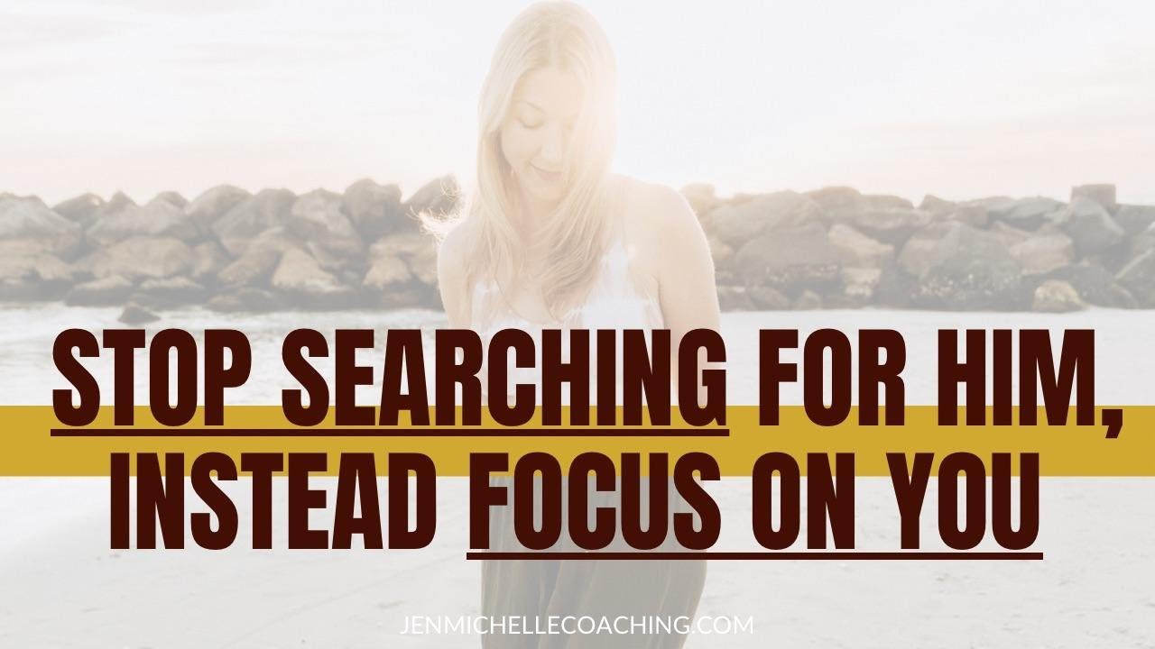 💖 Stop Searching For Him