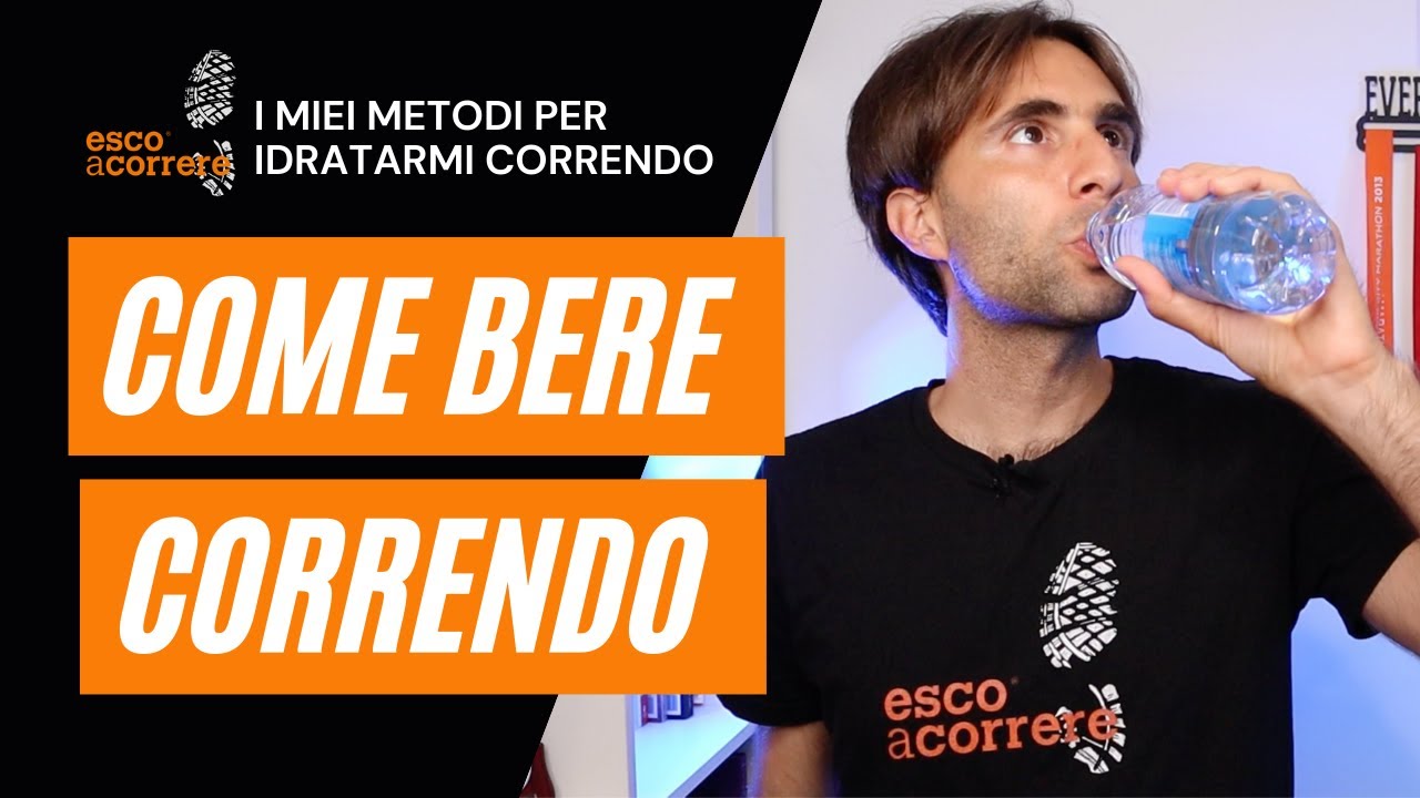 Come bere durante la corsa: I miei metodi