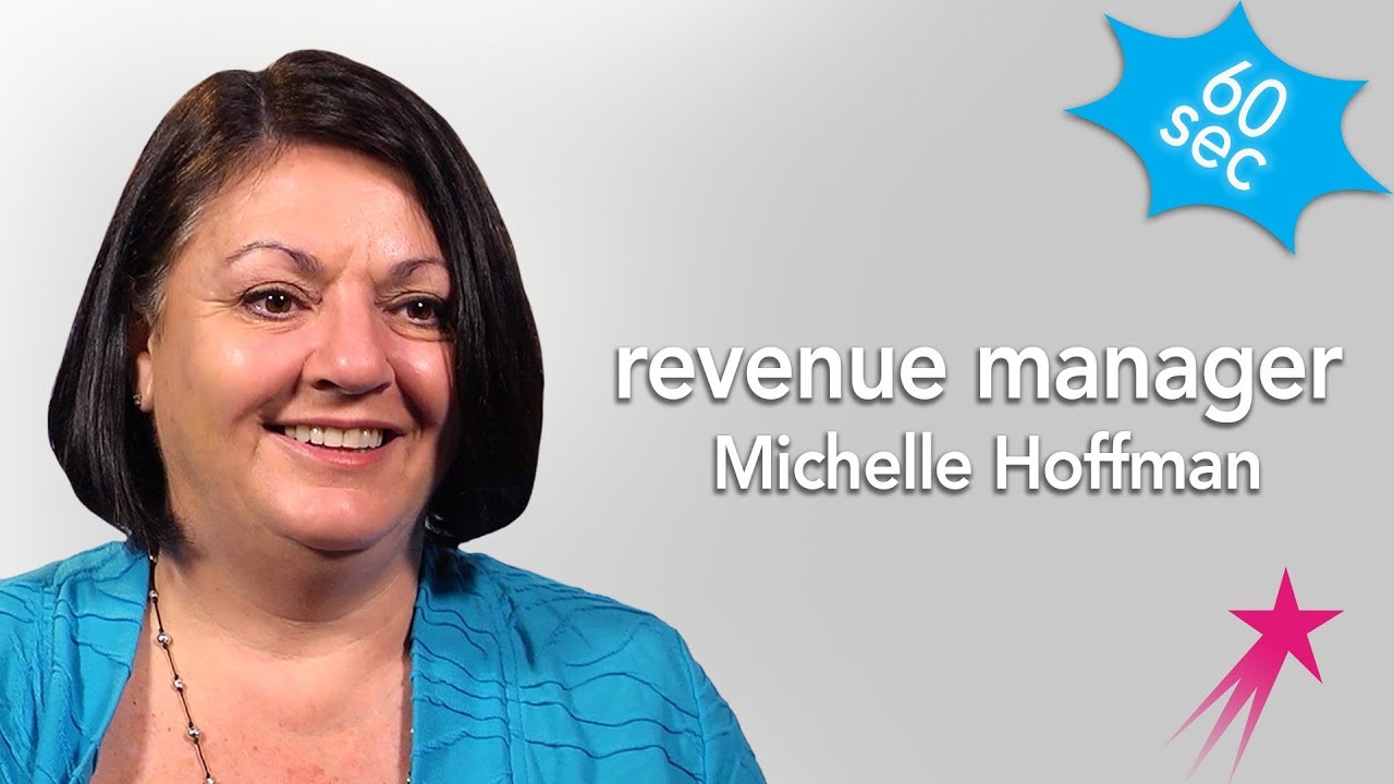 Revenue Manager | Michelle Hoffman | 60 Seconds