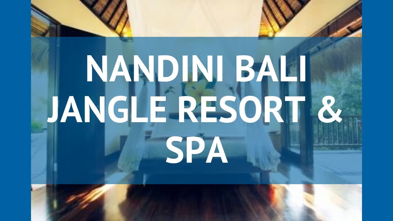 NANDINI BALI JANGLE RESORT & SPA 4* Бали &ndash; НАНДИНИ БАЛИ ДЖАНГЛЕ РЕЗОРТ ЭНД СПА 4* Бали видео обзор