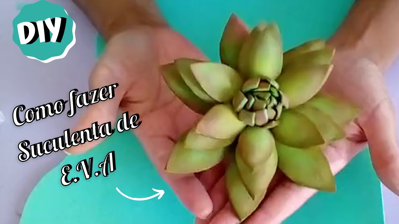 DIY: COMO FAZER SUCULENTA DE EVA
