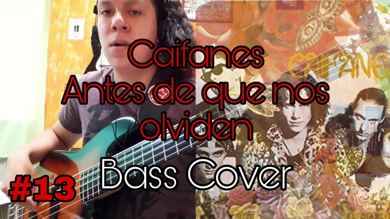 #13 Antes de que nos olviden - Bass Cover!