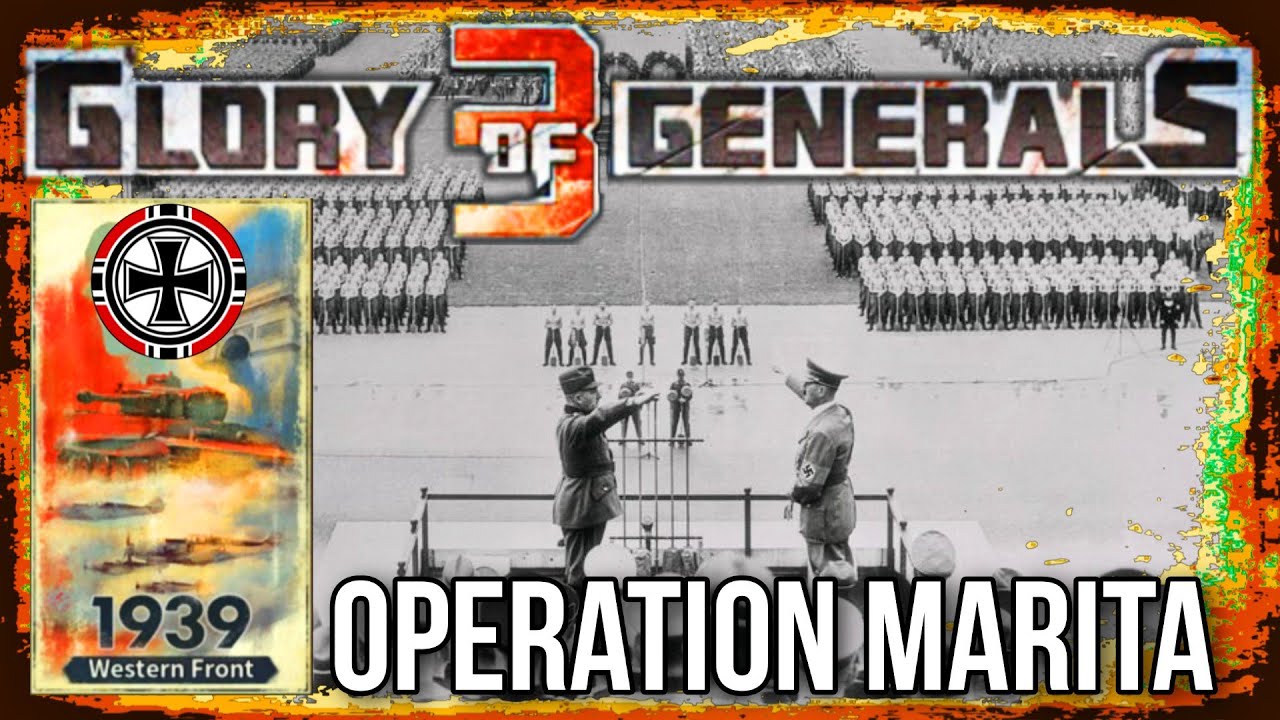 Operation Marita. Ось (1939) - #10. Glory of Generals 3.