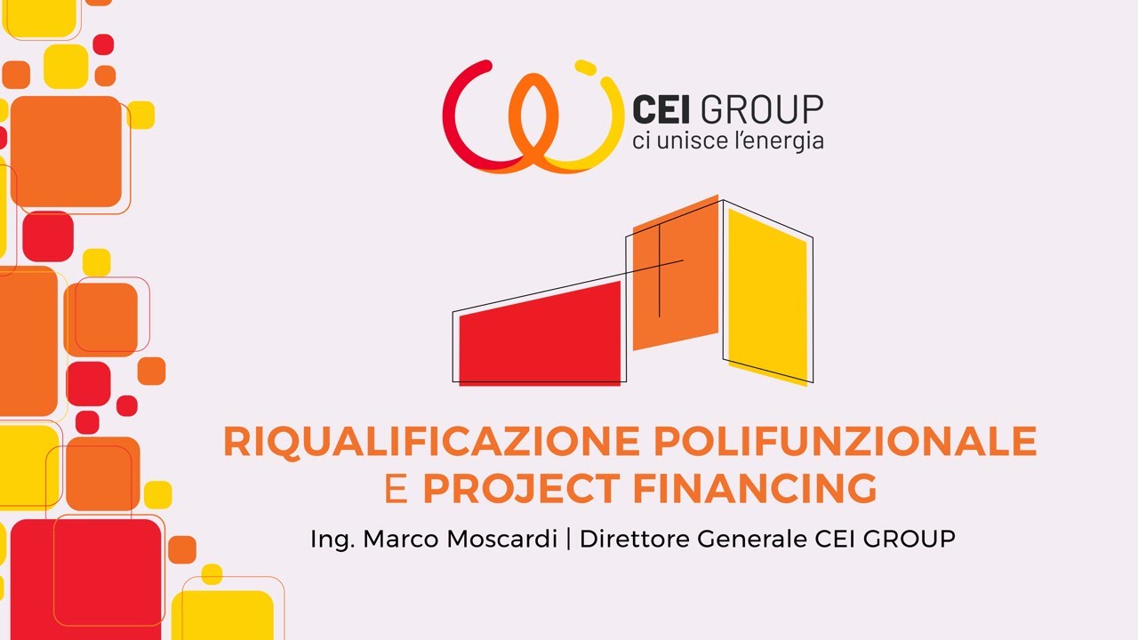 CEI GROUP | 🟠 Riqualificazione Polifunzionale e Project Financing 🟠